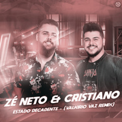 Zé Neto & Cristiano - Estado Decadente (Valkirio Vaz Remix) [FREE DOWNLOAD]