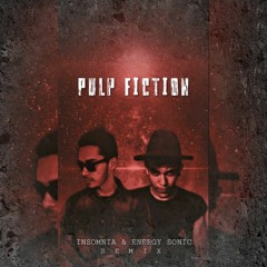 Insomnia & Energy Sonic - Pulp Fiction Rmx
