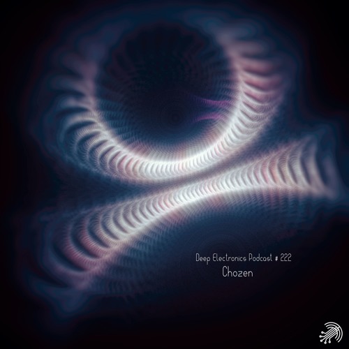 Deep Electronics Podcast # 222 - Chozen