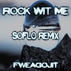 Rock Wit Me | SoFlo Remix