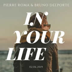 In Your Life Ft. Bruno Delporte