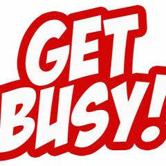 Get Busy