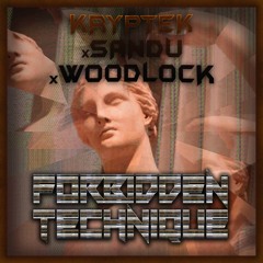 KrypteK & Sandu & Woodlock - Forbidden Technique (FREE DOWNLOAD)