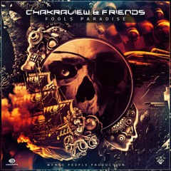 CHAKRAVIEW & FRIENDS – Fool’s Paradise | Album Presentation | 01/02/2019
