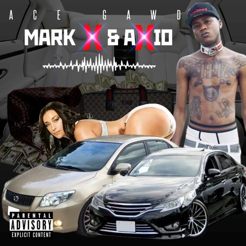 Ace Gawd - Mark X & Axio (Raw)