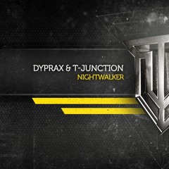 Dyprax & T-Junction   Nightwalker