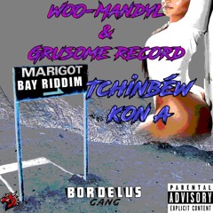 WOo-ManDyL X Grusome Records$ -TCHIMBEH KON A(Project)