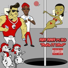 YG - Make It Drop (Feat. Riff Raff) (DECAF) 36Hz