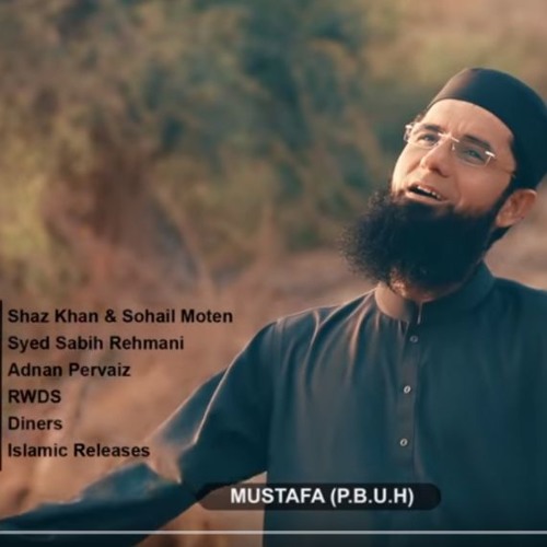 Mustafa (S.A.W) New Naat (Shaz Khan  & Sohail Moten)