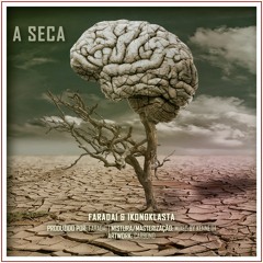 Faradai & Ikonoklasta - A Seca (Single)