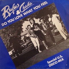 Rufus Feat. Chaka Khan - Do You Love What You Feel (Disco Dandies 2019 Rework)