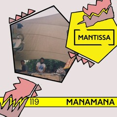 Mantissa Mix 119: Manamana