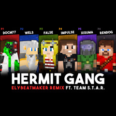 Hermit Gang Ft. Team S.T.A.R. - The Super Weapon