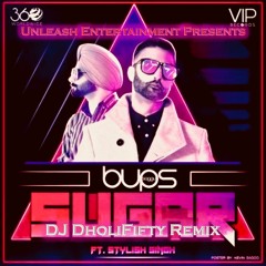 Sugar - Bups Saggu Ft. Stylish Singh (DJ DholiFifty Remix)