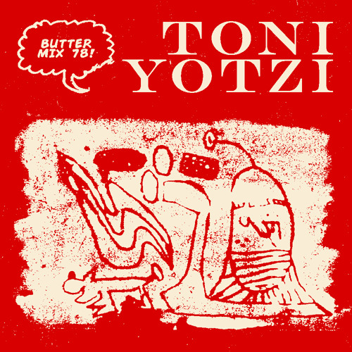 Butter Mix #78 - Toni Yotzi(Live from RA 24 Melbourne)