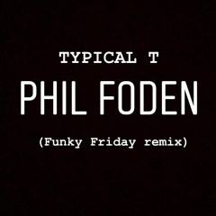 phil foden [Funky Friday remix]
