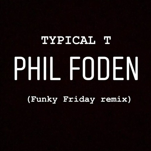 phil foden [Funky Friday remix]