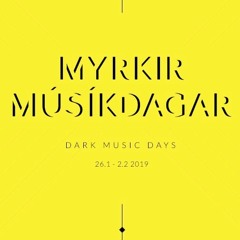 Dark Music Days recital Jan 31st 2019. Reykjavik, Iceland.