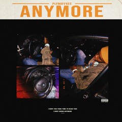 Anymore (Prod. Nonbruh)