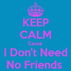 Off Top - Dont Need No Friends