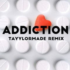 VanJess - Addicted (TAYYLOR MADE REMIX)