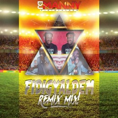 DJ MANNY REMIXES MIX! (FIDIGYALDEM REMIXES)