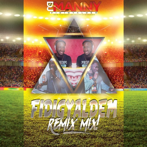 DJ MANNY REMIXES MIX! (FIDIGYALDEM REMIXES)