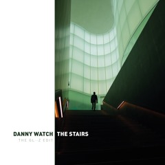 DANNY WATCH THE STAIRS - THE GL・・Z EDIT (DUB)