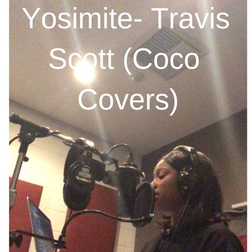 Yosemite -Travis Scott (Coco Covers) Coco Jones