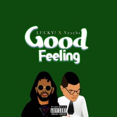 Good Feeling (Feat. Veyebs)