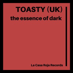 The Essence Of Dark by Toasty (UK) [PREVIEW] Out Now!