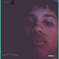 Make It Rain( Prod.Finesse)