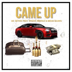 Came Up ft. Young Reefah & Benjii Banks