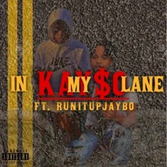 In My Lane ft. Runitpjaybo(IG@TheRealKaysoSavage)