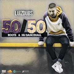 50/50 by Luiz-Dubs Roots & Dancehall
