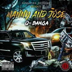 Q Banga - Manny & Jose Pt.3