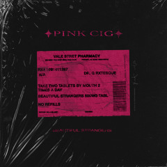 ✦Pink Cig✦  -  Beautiful Strangers