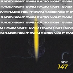 Night Swim Radio - Show 147
