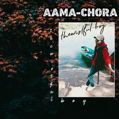 AAMA-CHORA  | Nepali Rap Song 2019