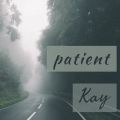 Patient - Kay  (Prod. by Lug Soda)