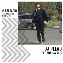 The Midday Mix - DJ Plead  (Nov '18)