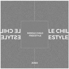 Middle Child Freestyle