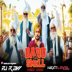 Daru Di Smell - Dj Raw ft. Himmat Sandhu (NEXT LEVEL ROADSHOW MIX)