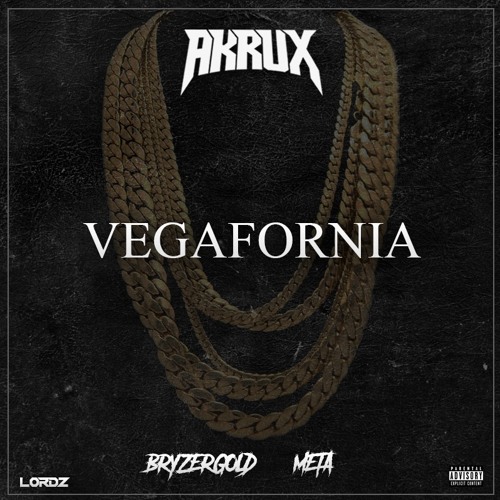 BRYZERGOLD X META - VEGAFORNIA (AKRUX REMIX)(EXCLUSIVE)