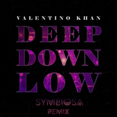 Valentino Khan - Deep Down Low (Symbiosa Remix)