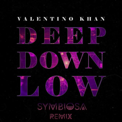 Valentino Khan - Deep Down Low (Symbiosa Remix)