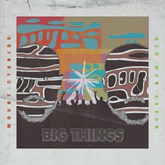BIG THINGS
