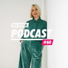 ALL GOOD PODCAST #60: Tereza