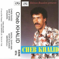 Cheb Khalid - Ghir E'Djawzi (Bab Edit)
