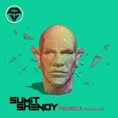 Sumit Shenoy - Heureux (Original Mix)